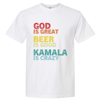 God Is Great Beer Is Good And Kamala Are Crazy Funny Trump Garment-Dyed Heavyweight T-Shirt