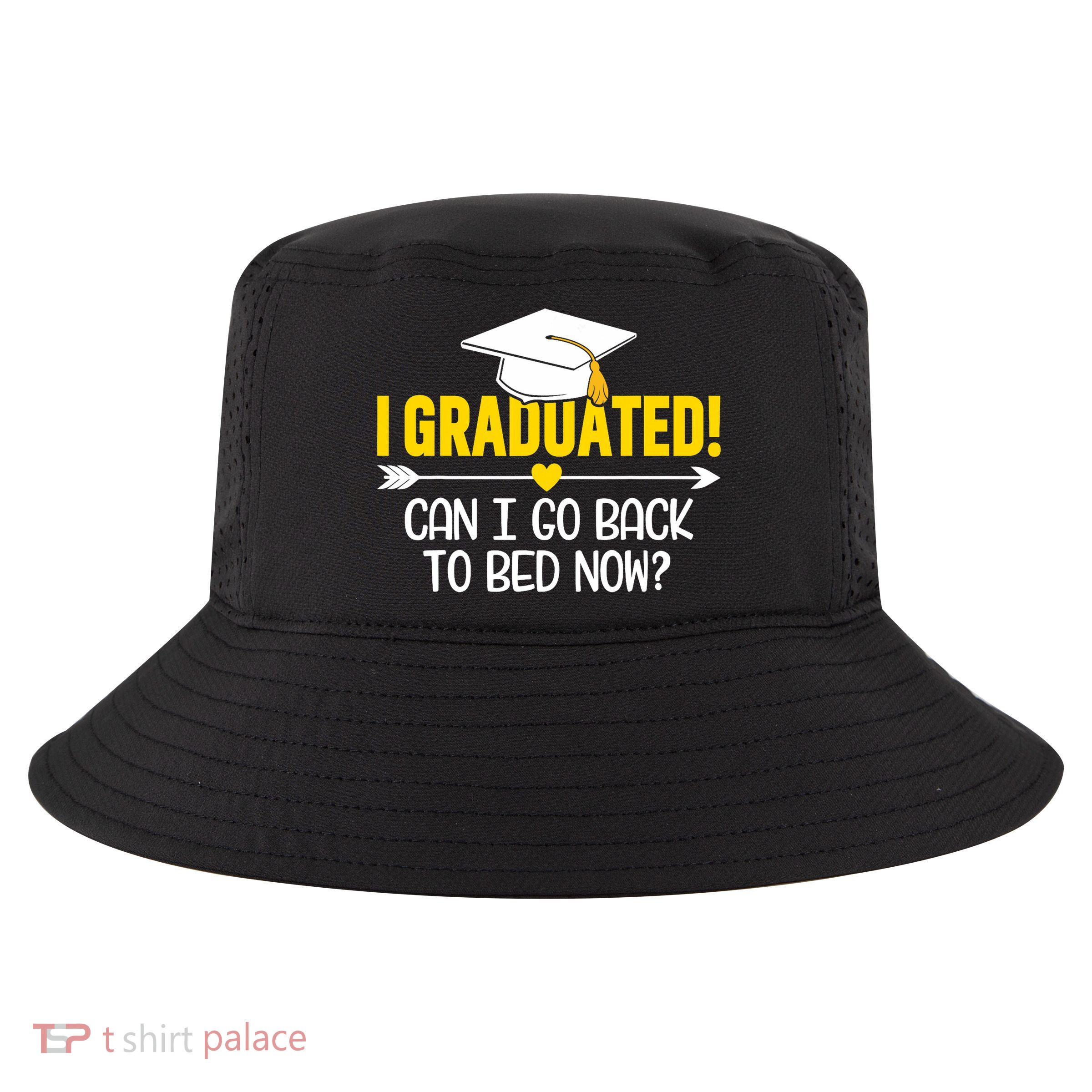 Graduation  – I Graduated Can I Sleep Now  Cool Comfort Performance Bucket Hat