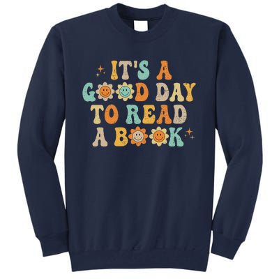 Groovy Its Good Day To Read Book Library Reading Lover Sweatshirt Tall Sweatshirt