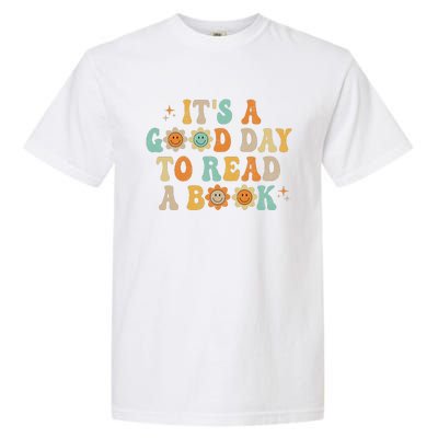 Groovy Its Good Day To Read Book Library Reading Lover Sweatshirt Garment-Dyed Heavyweight T-Shirt