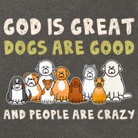 God Is Great Dogs Are Good People Are Crazy Cotton Canvas Backpack