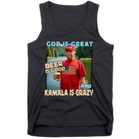 God Is Great Beer Is Good And Kamala Are Crazy Funny Trump Tank Top