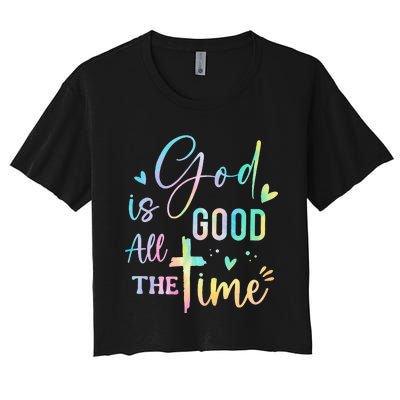 God Is Good All The Time Christian Faith Worship Women's Crop Top Tee