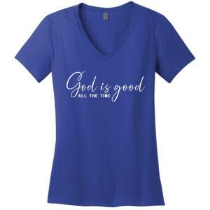 God Is Good All The Time Christian Faith Bible Saying Church Gift Women's V-Neck T-Shirt