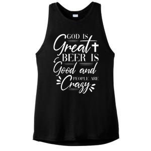 God Is Great Beer Is Good And People Are Crazy Drinking Gift Ladies PosiCharge Tri-Blend Wicking Tank