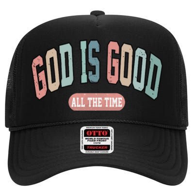 God Is Good All The Time Christian Religious High Crown Mesh Back Trucker Hat