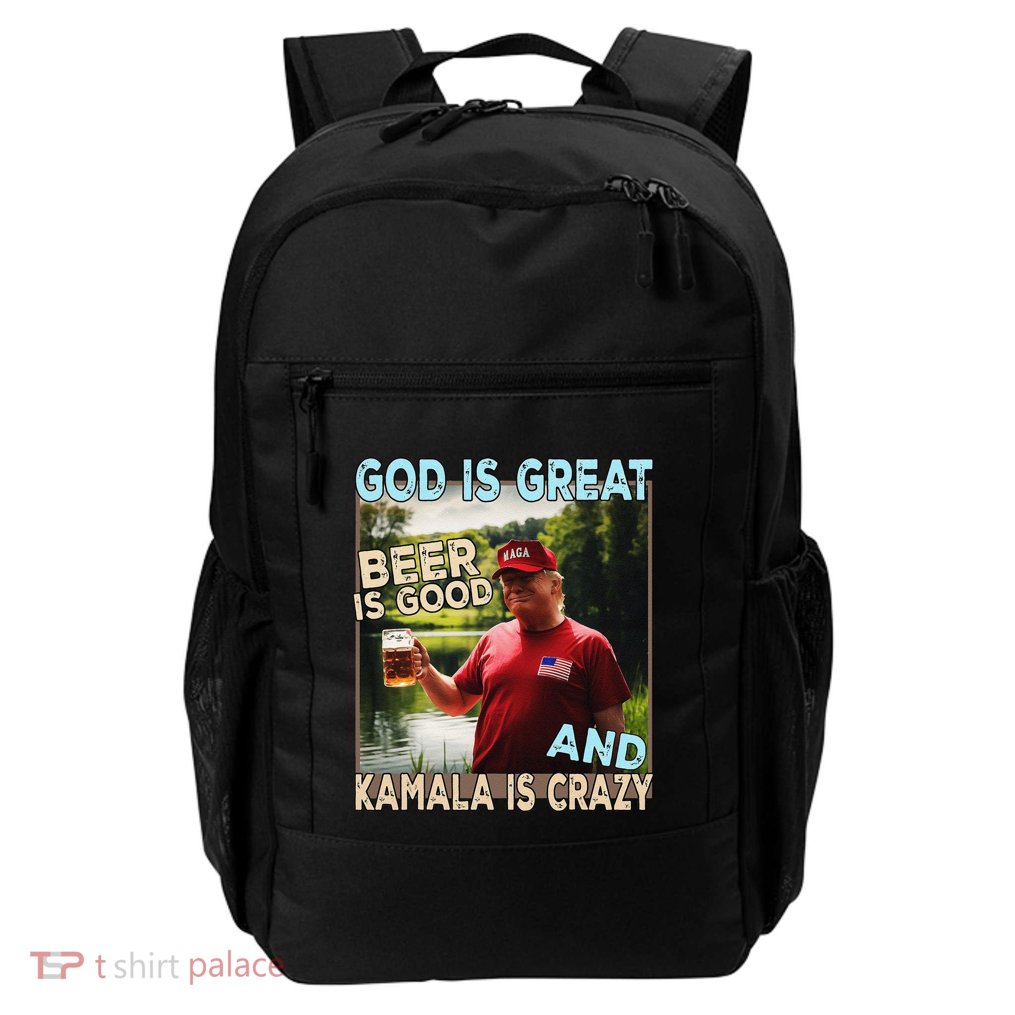God Is Great Beer Is Good And Kamala Are Crazy Funny Trump Daily Commute Backpack