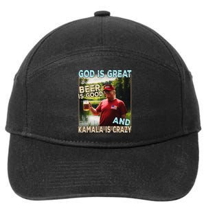 God Is Great Beer Is Good And Kamala Are Crazy Funny Trump 7-Panel Snapback Hat