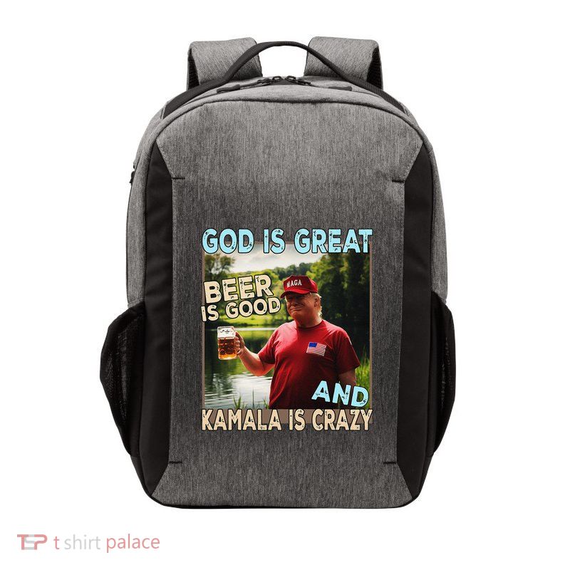 God Is Great Beer Is Good And Kamala Are Crazy Funny Trump Vector Backpack