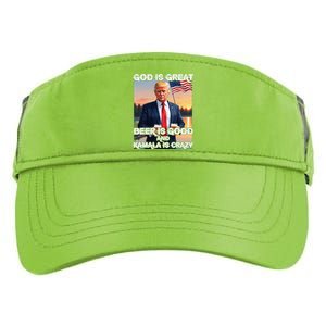 God Is Great Beer Is Good And Kamala Are Crazy Funny Trump Adult Drive Performance Visor