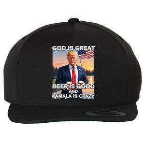 God Is Great Beer Is Good And Kamala Are Crazy Funny Trump Wool Snapback Cap