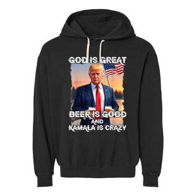 God Is Great Beer Is Good And Kamala Are Crazy Funny Trump Garment-Dyed Fleece Hoodie