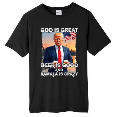 God Is Great Beer Is Good And Kamala Are Crazy Funny Trump Tall Fusion ChromaSoft Performance T-Shirt