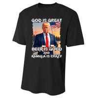 God Is Great Beer Is Good And Kamala Are Crazy Funny Trump Performance Sprint T-Shirt