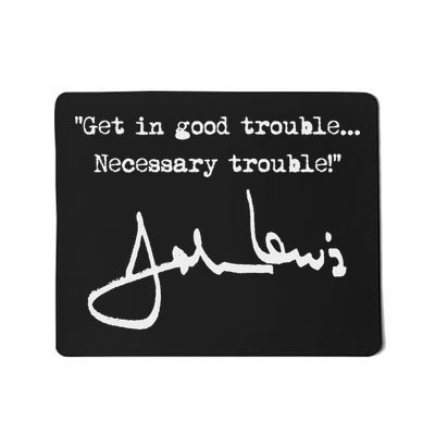 Get In Good Necessary Trouble John Lewis Mousepad