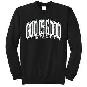 God Is Good All The Time Bible Verse Sweatshirt