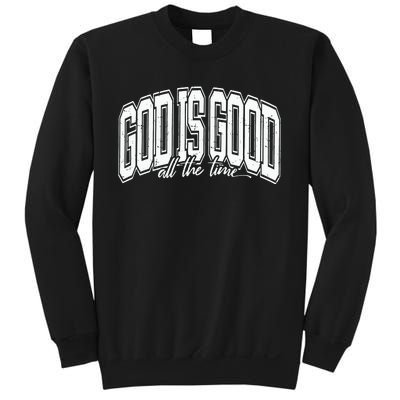 God Is Good All The Time Bible Verse Sweatshirt