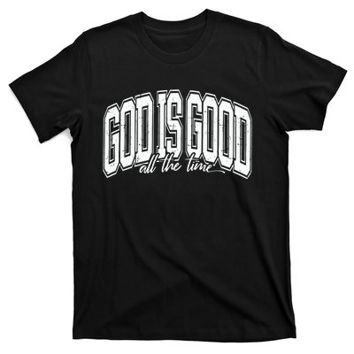 God Is Good All The Time Bible Verse T-Shirt