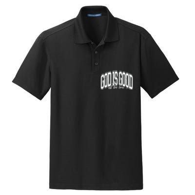 God Is Good All The Time Bible Verse Dry Zone Grid Polo