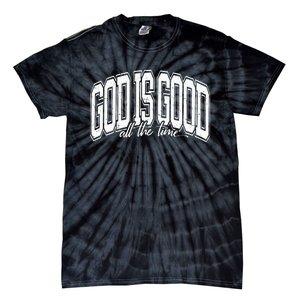 God Is Good All The Time Bible Verse Tie-Dye T-Shirt