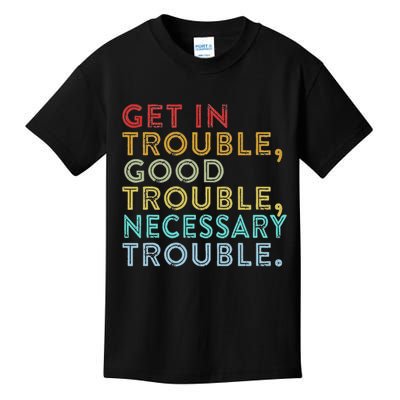Get In Good Necessary Trouble For Social Justice Kids T-Shirt