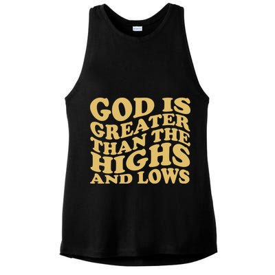 God Is Greater Than The Highs And Lows Ladies PosiCharge Tri-Blend Wicking Tank