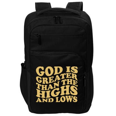 God Is Greater Than The Highs And Lows Impact Tech Backpack