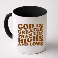 God Is Greater Than The Highs And Lows Mug