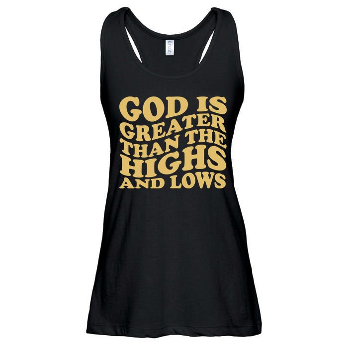 God Is Greater Than The Highs And Lows Ladies Essential Flowy Tank