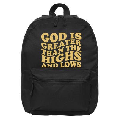 God Is Greater Than The Highs And Lows 16 in Basic Backpack