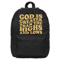 God Is Greater Than The Highs And Lows 16 in Basic Backpack