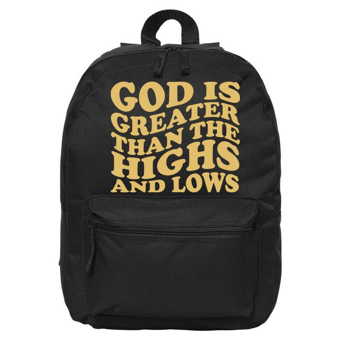God Is Greater Than The Highs And Lows 16 in Basic Backpack
