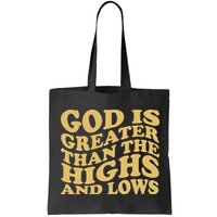 God Is Greater Than The Highs And Lows Bag