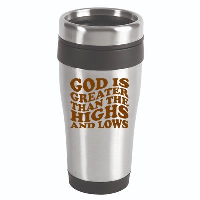 God Is Greater Than The Highs And Lows 16oz Travel Tumbler