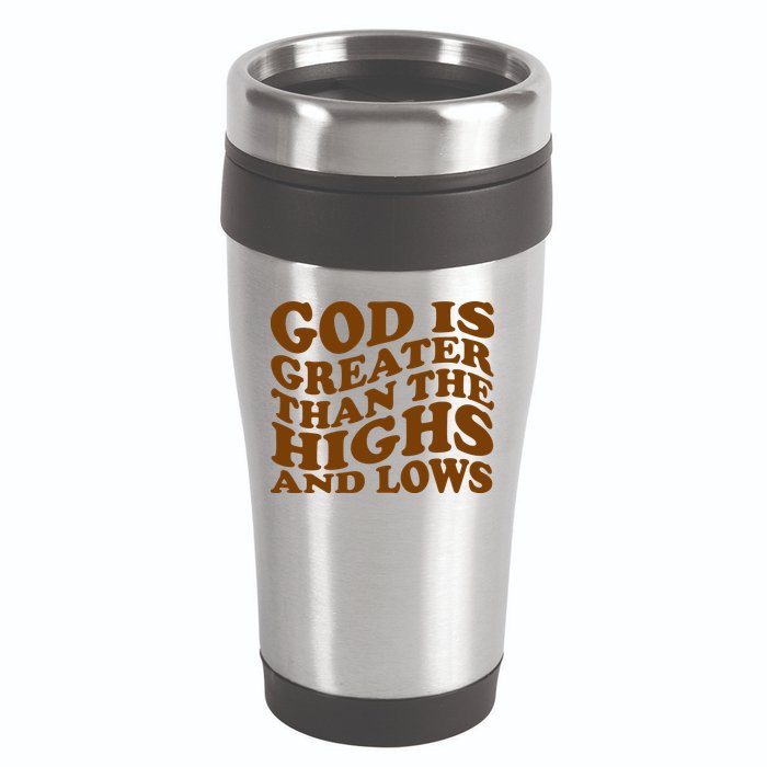 God Is Greater Than The Highs And Lows 16oz Travel Tumbler