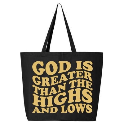 God Is Greater Than The Highs And Lows 25L Jumbo Tote