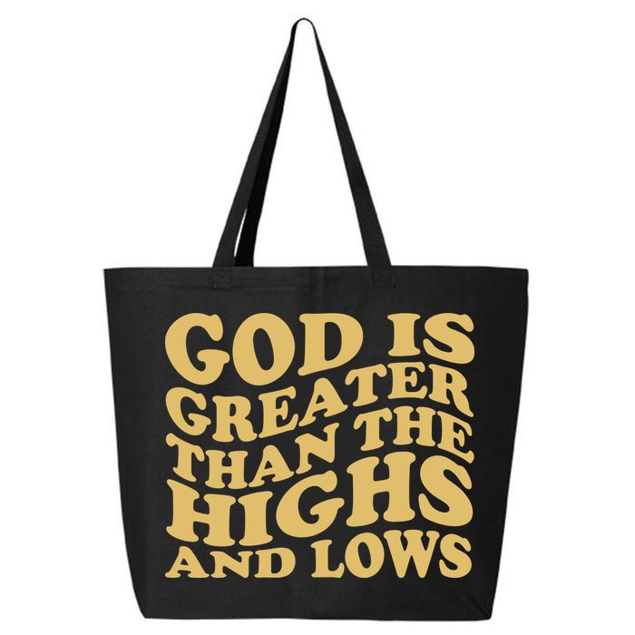God Is Greater Than The Highs And Lows 25L Jumbo Tote