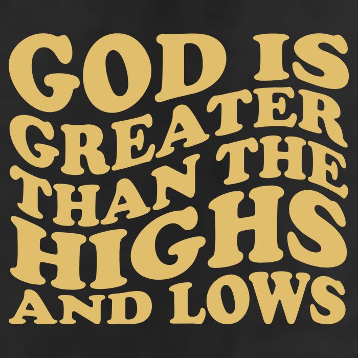 God Is Greater Than The Highs And Lows 25L Jumbo Tote