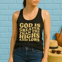 God Is Greater Than The Highs And Lows Womens Tank Top