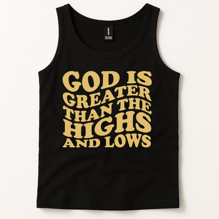 God Is Greater Than The Highs And Lows Tank Top