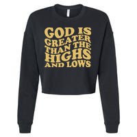 God Is Greater Than The Highs And Lows Cropped Pullover Crew
