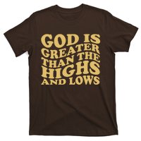 God Is Greater Than The Highs And Lows T-Shirt