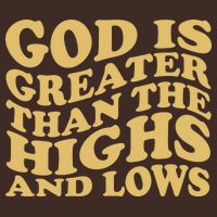 God Is Greater Than The Highs And Lows Beanie