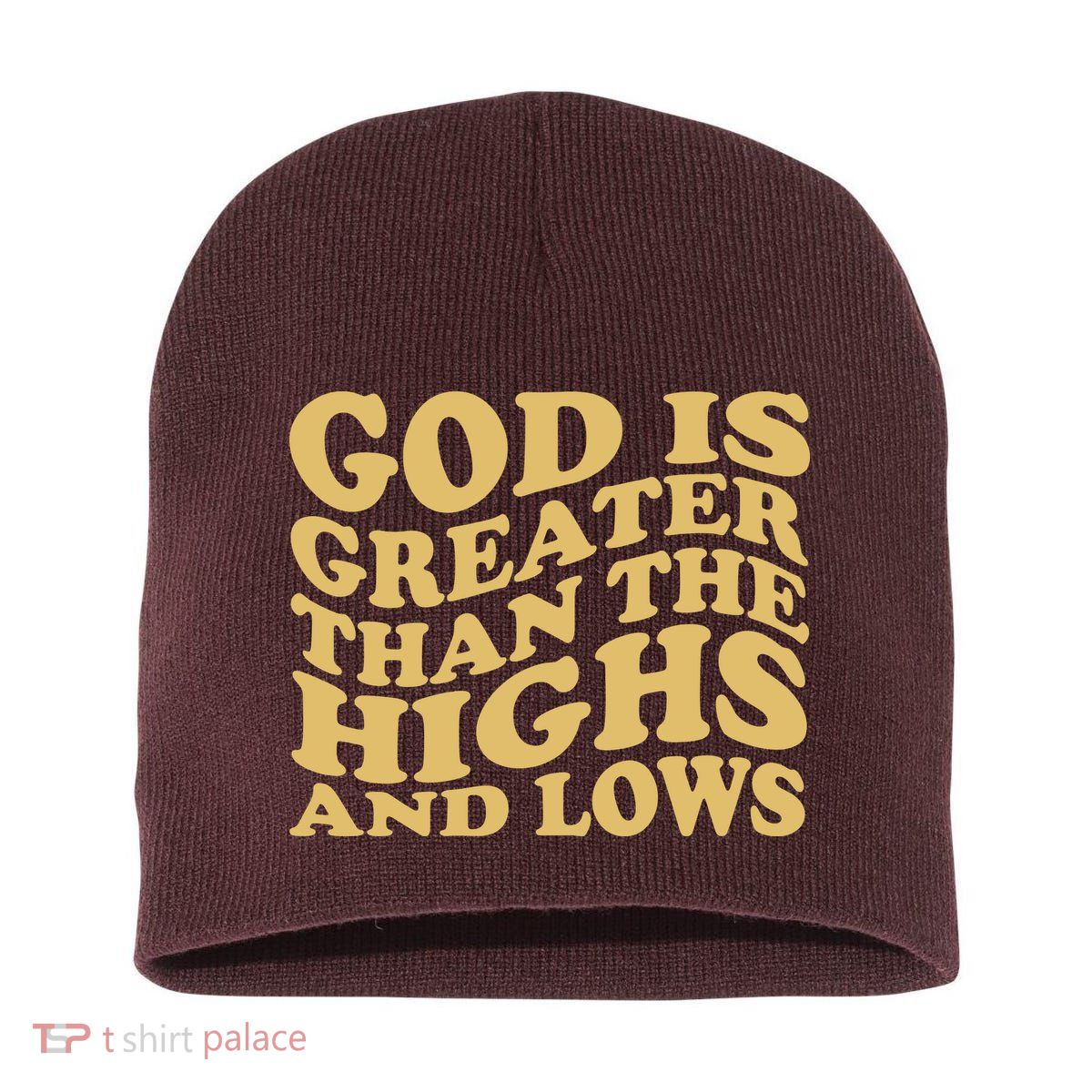 God Is Greater Than The Highs And Lows Short Acrylic Beanie