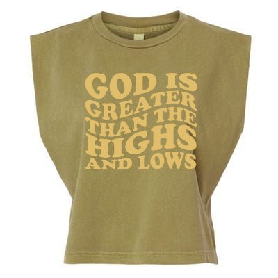 God Is Greater Than The Highs And Lows Garment-Dyed Women's Muscle Tee