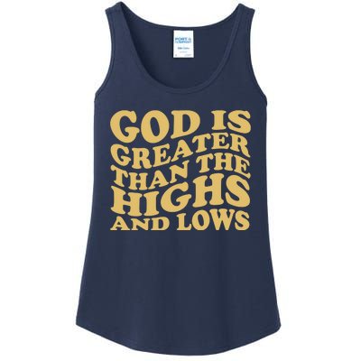 God Is Greater Than The Highs And Lows Ladies Essential Tank