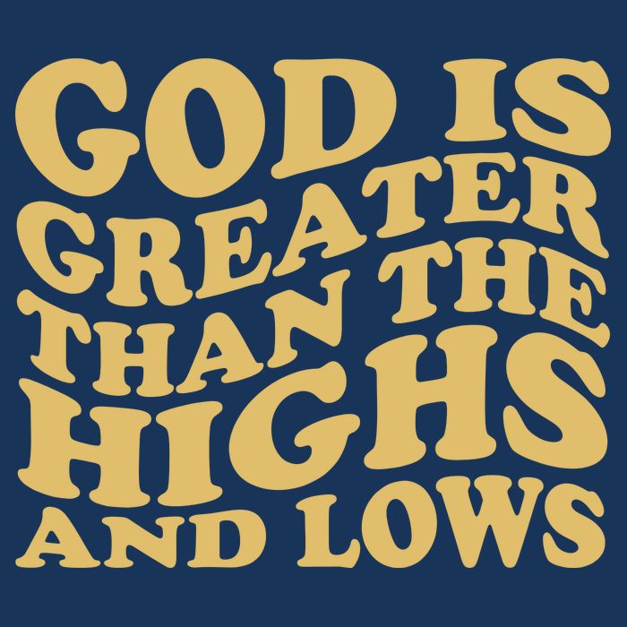 God Is Greater Than The Highs And Lows Infant Baby Jersey Bodysuit