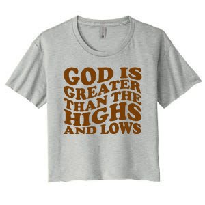 God Is Greater Than The Highs And Lows Women's Crop Top Tee