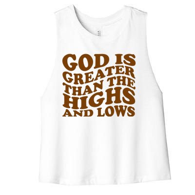 God Is Greater Than The Highs And Lows Women's Racerback Cropped Tank