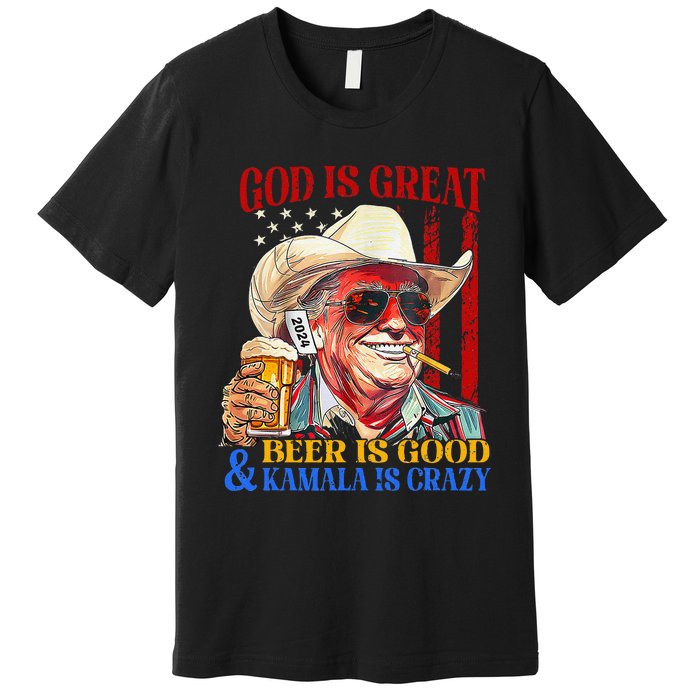 God Is Great Beer Is Good And Kamala Are Crazy Funny Quote Premium T-Shirt